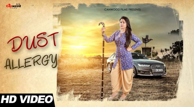 Video: New Punjabi Song || Dust Allergy || Ramneek Ft. Desi Routz || Canwood Films || Punjabi Song 2017